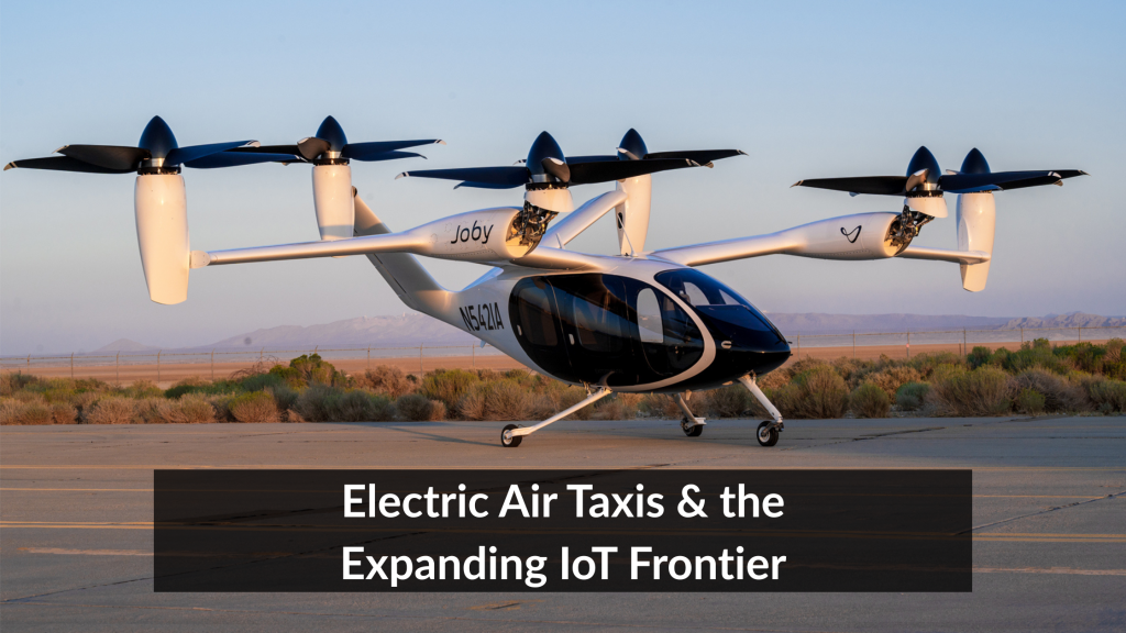 Electric Air Taxis & the Expanding IoT Frontier
